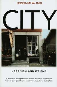 bokomslag City: Urbanism and Its End
