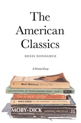 bokomslag The American Classics: A Personal Essay