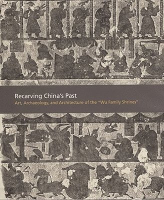 bokomslag Recarving Chinas Past