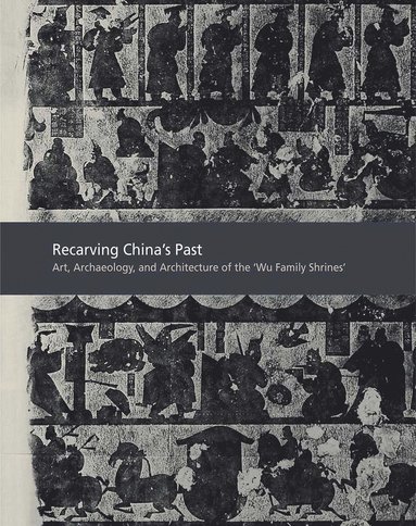 bokomslag Recarving China's Past