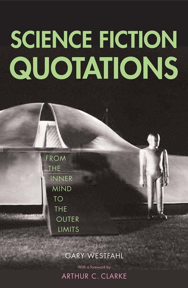 Gary Westfahl - Science Fiction Quotations, Häftad