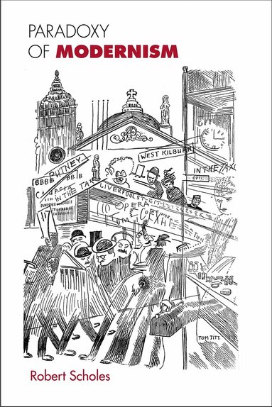 Robert Scholes - Paradoxy of Modernism, Inbunden