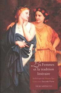 bokomslag Les Femmes Et La Tradition Litteraire: Anthologie Du Moyen Âge À Nos Jours; Seconde Partie: Xixe-Xxie Siècles