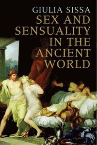 bokomslag Sex and Sensuality in the Ancient World