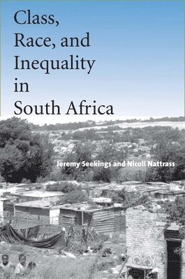 Class, Race, and Inequality in South Africa 1