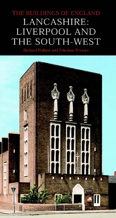 Richard Pollard, Nikolaus Pevsner - Lancashire: Liverpool and the South-West, Inbunden