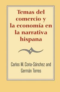 bokomslag Temas del comercio y la economia en la narrativa hispana
