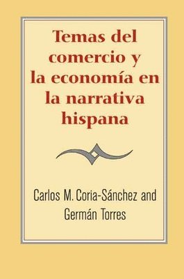 bokomslag Temas del comercio y la economa en la narrativa hispana