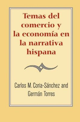 bokomslag Temas del comercio y la economia en la narrativa hispana