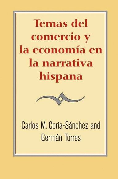 bokomslag Temas del comercio y la economía en la narrativa hispana