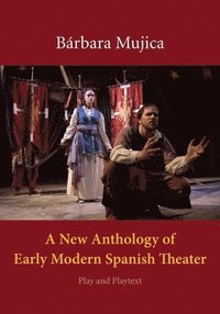 bokomslag A New Anthology of Early Modern Spanish Theater