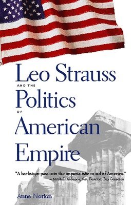 bokomslag Leo Strauss and the Politics of American Empire