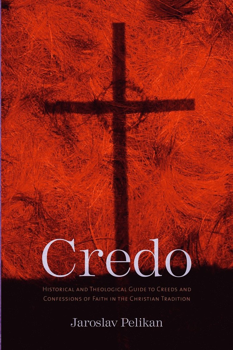 Jaroslav Pelikan - Credo, Häftad