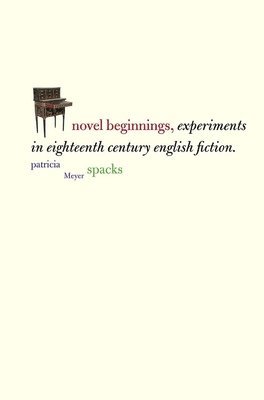 Patricia Meyer Spacks, Patricia Spacks - Novel Beginnings, Inbunden
