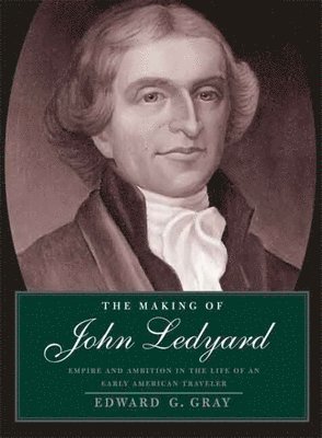 bokomslag The Making of John Ledyard