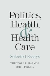 bokomslag Politics, Health, and Health Care