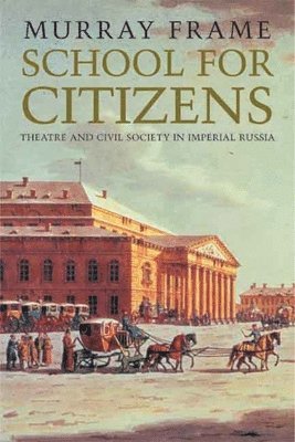 bokomslag School for Citizens: Theatre and Civil Society in Imperial Russia