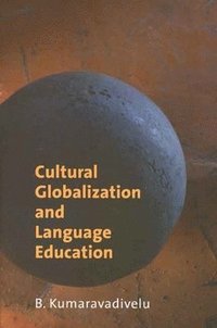 bokomslag Cultural Globalization and Language Education