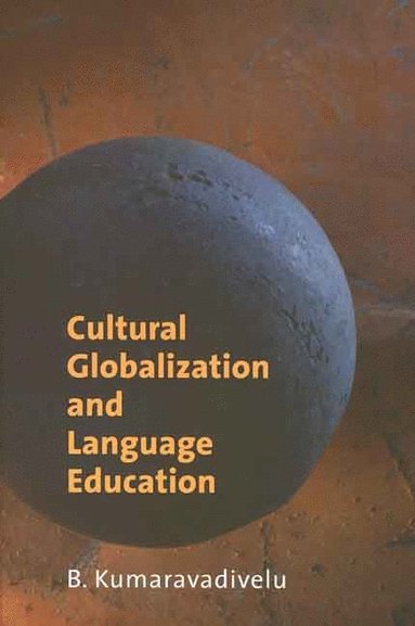 bokomslag Cultural Globalization and Language Education