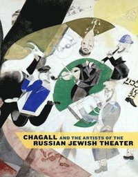bokomslag Chagall and the Artists of the Russian Jewish Theater