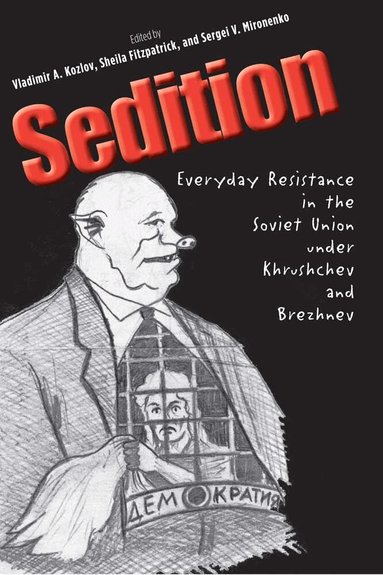 Vladimir A. Kozlov, Sheila Fitzpatrick, Sergei V. Mironenko - Sedition, Inbunden