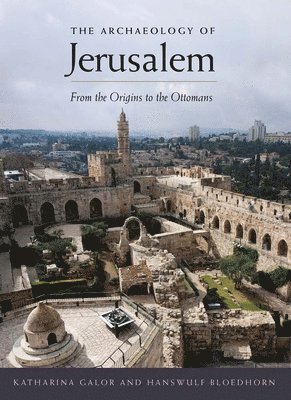 The Archaeology of Jerusalem 1