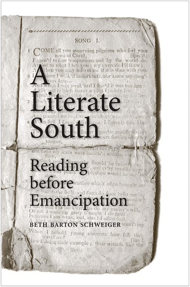 Beth Barton Schweiger - Literate South, Inbunden
