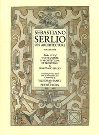 bokomslag Sebastiano Serlio on Architecture, Volume 1
