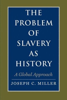 The Problem of Slavery as History 1