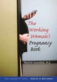 bokomslag The Working Woman's Pregnancy Book
