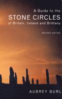 A Guide to the Stone Circles of Britain, Ireland and Brittany 1