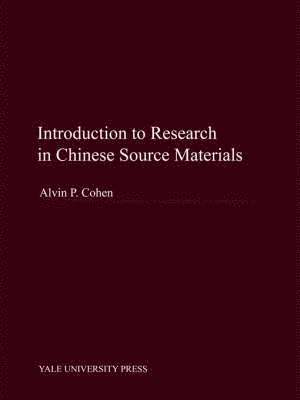 Alvin P. Cohen - Introduction to Research in Chinese Source Materials, Häftad