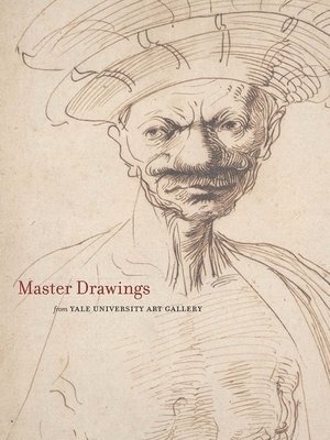 Suzanne Boorsch, John J. Marciari - Master Drawings from the Yale University Art Gallery, Inbunden