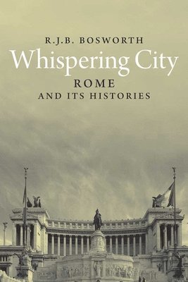 R. J. B. Bosworth - Whispering City, Inbunden