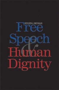 bokomslag Free Speech and Human Dignity