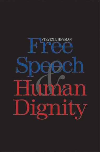 bokomslag Free Speech and Human Dignity