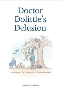 bokomslag Doctor Dolittles Delusion