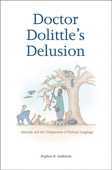 bokomslag Doctor Dolittle's Delusion