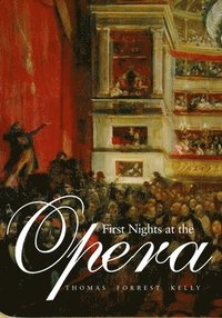 bokomslag First Nights at the Opera