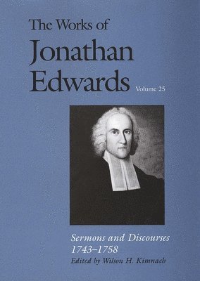 The Works of Jonathan Edwards, Vol. 25 1