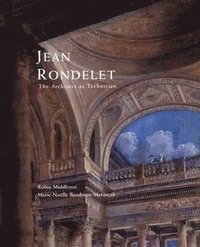 bokomslag Jean Rondelet: The Architect as Technician