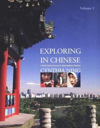 bokomslag Exploring in Chinese, Volume 1