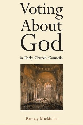 Voting About God in Early Church Councils 1