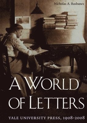 bokomslag A World of Letters: Yale University Press, 1908-2008
