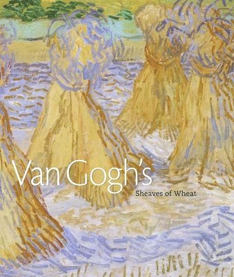 Van Gogh's Sheaves of Wheat 1