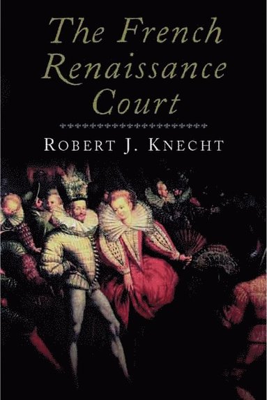 bokomslag French Renaissance Court