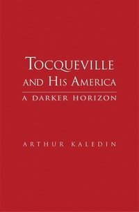bokomslag Tocqueville and His America
