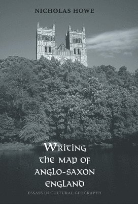 bokomslag Writing the Map of Anglo-Saxon England