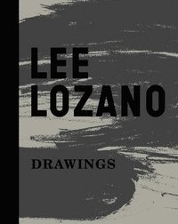 bokomslag Lee Lozano: Drawings