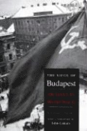 bokomslag The Siege of Budapest: One Hundred Days in World War II